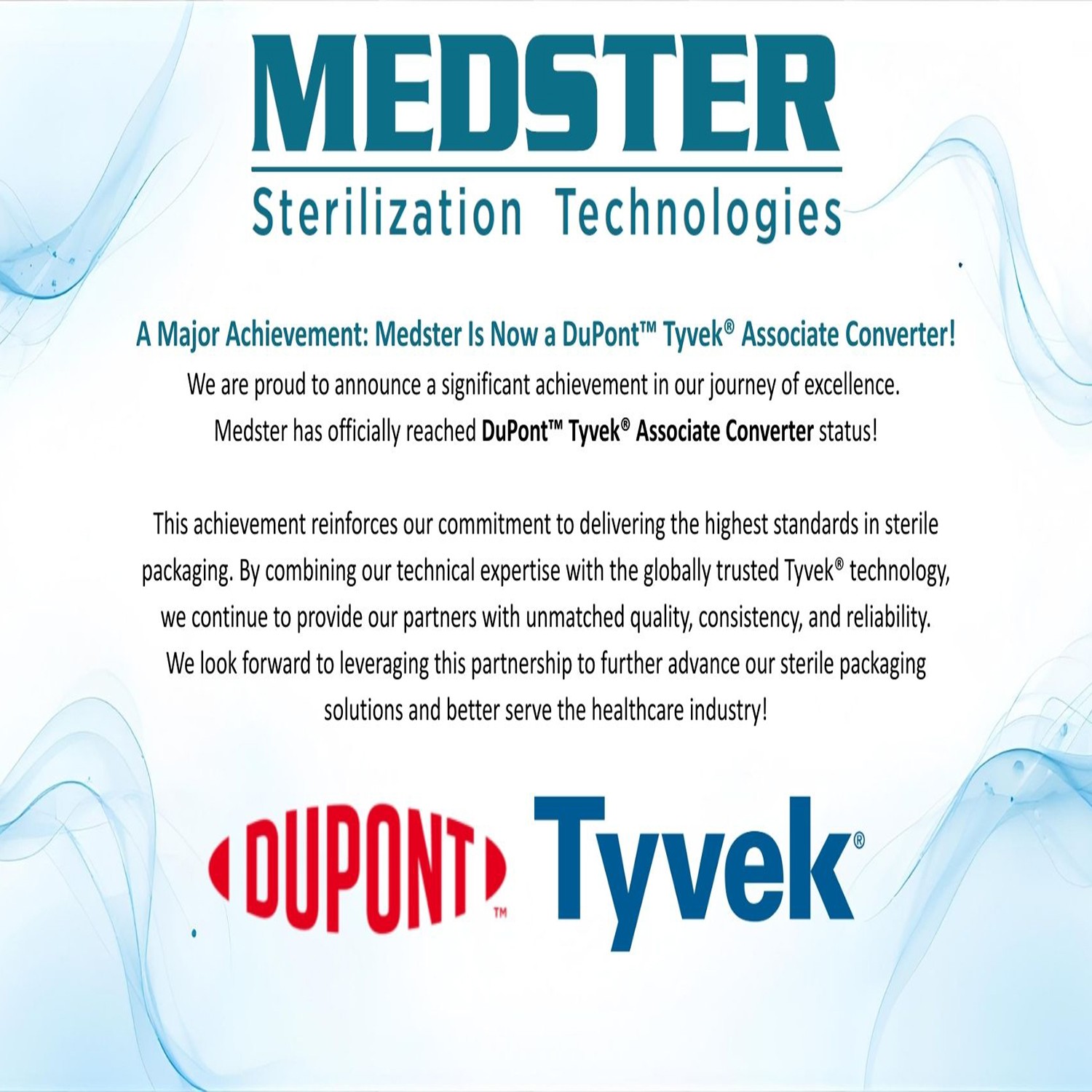 A Major Achievement: Medster Is Now a DuPont™ Tyvek® Associate Converter!